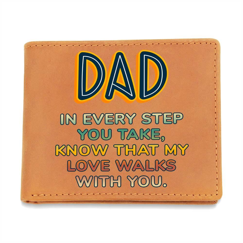 Dad, My Love walks with you! Leather Wallet - Kim’s Signature Beauty & Accessories