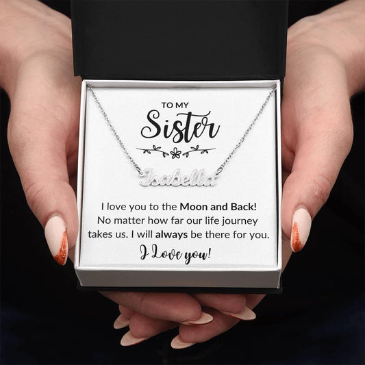 Sister, I love you to the Moon & Back! Personalized necklace - Kim’s Signature Beauty & Accessories