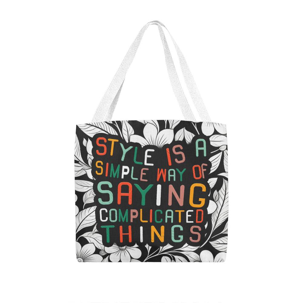Style is A Simple Way Tote - Kim’s Signature Beauty & Accessories (Store description)