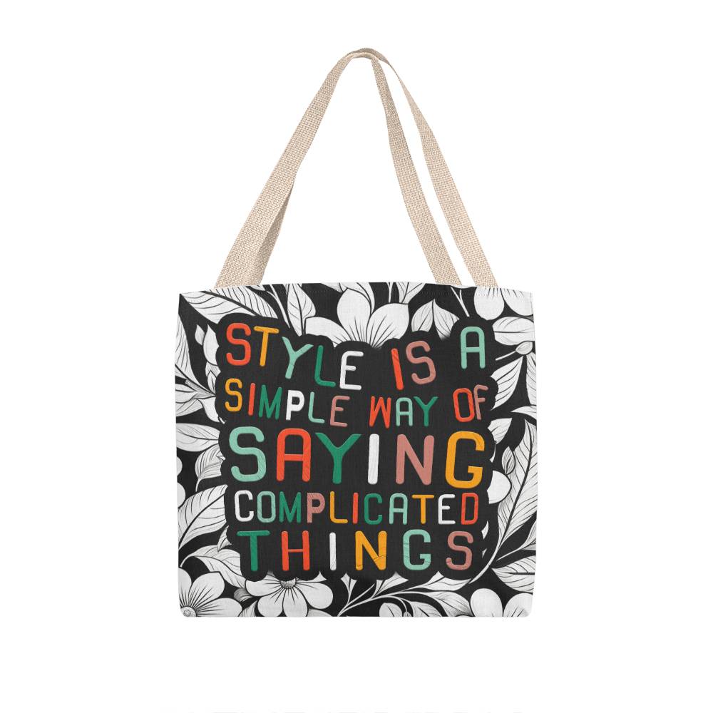 Style is A Simple Way Tote - Kim’s Signature Beauty & Accessories (Store description)