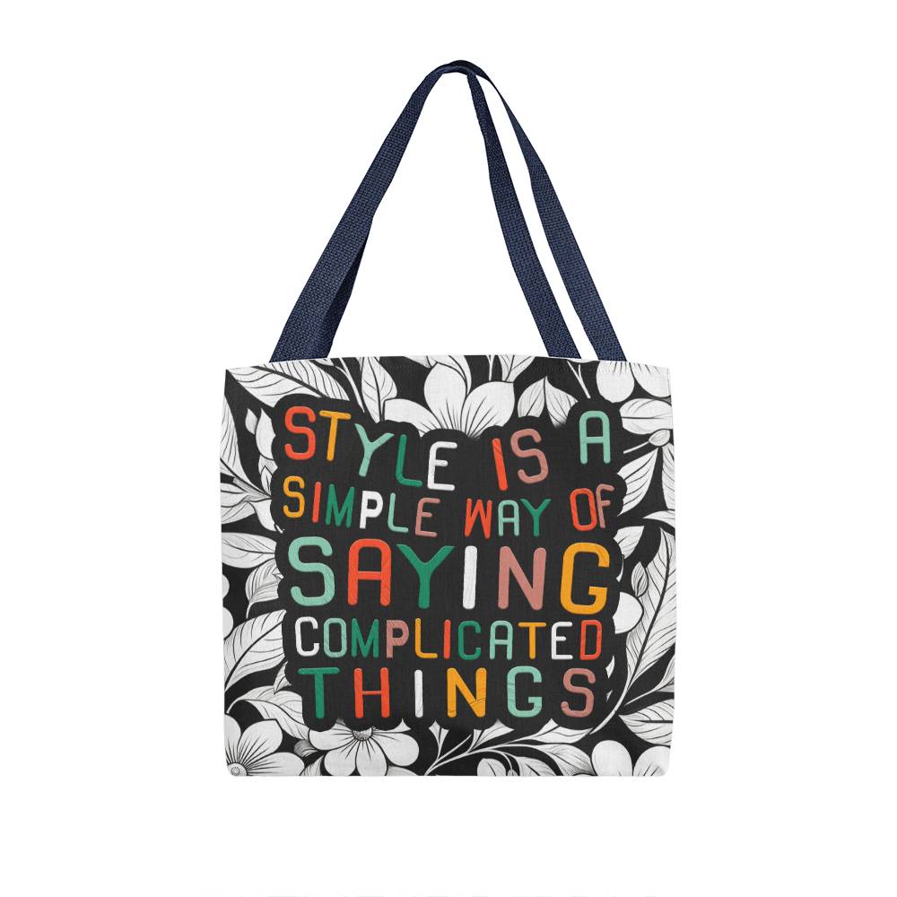 Style is A Simple Way Tote - Kim’s Signature Beauty & Accessories (Store description)