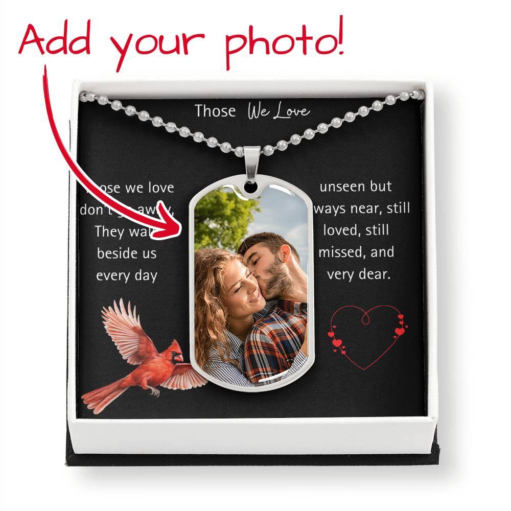 Those We Love, Are Always Near Dog Tag Necklace - Kim’s Signature Beauty & Accessories (Store description)