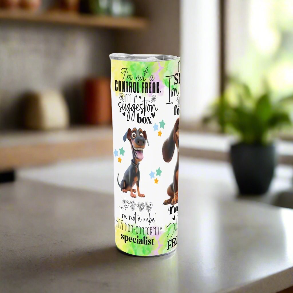 I’m Not a Control Freak; I’m a Suggestion Box Dog Tumbler – 20oz or 30oz - Kim’s Signature Beauty & Accessories (Store description)