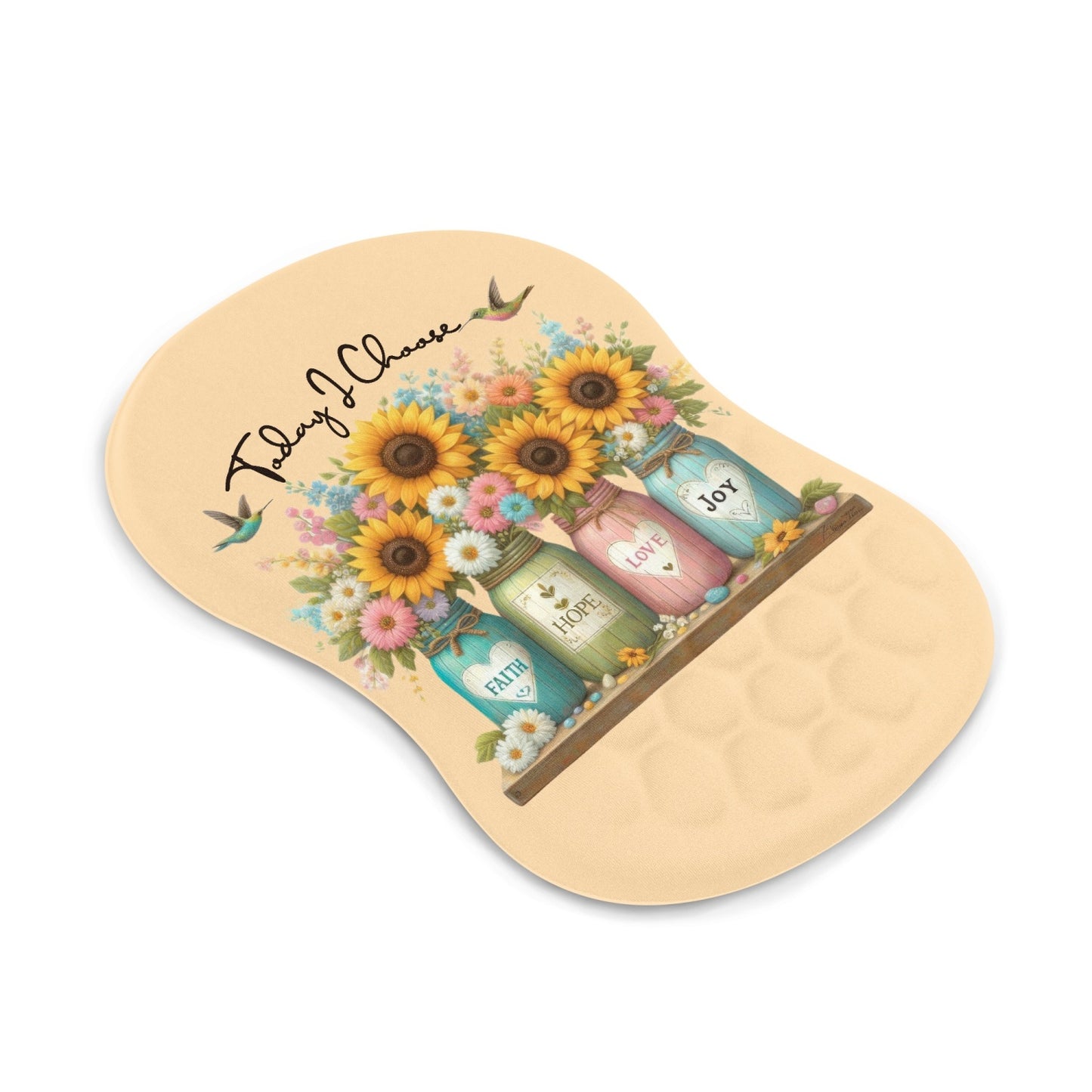 Today I choose..... Mouse Pad with Wrist Rest - Kim’s Signature Beauty & Accessories (Store description)