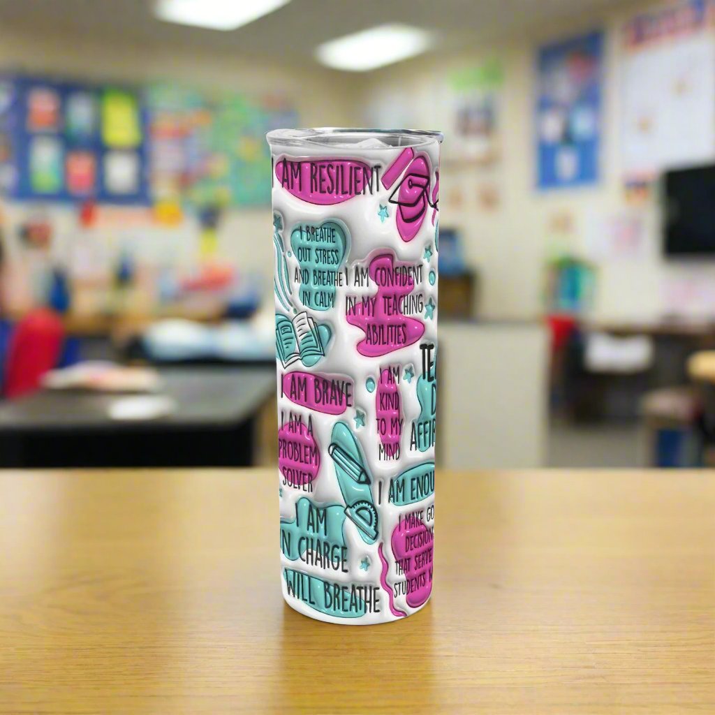 Teacher Affirmations | Straight Skinny Tumbler - Kim’s Signature Beauty & Accessories (Store description)