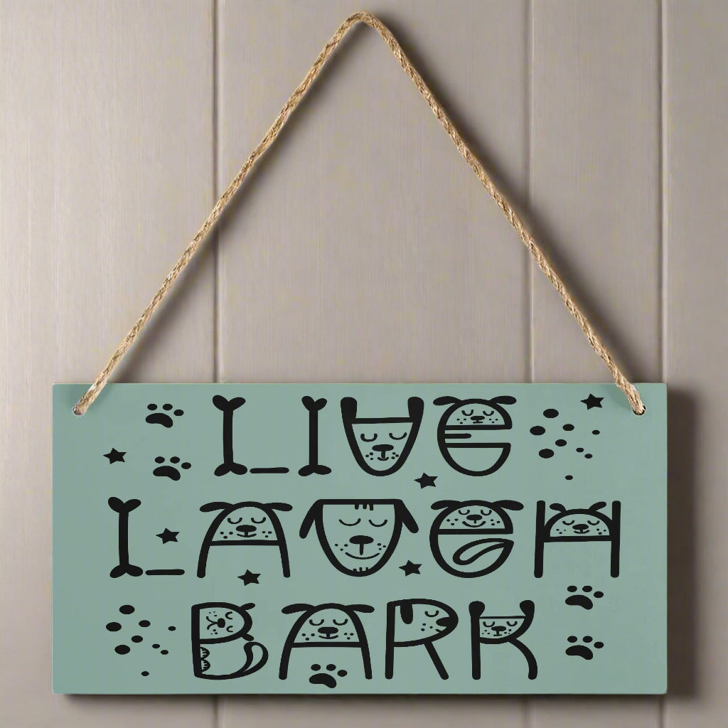 Live Laugh, Bark Wooden Door Plate - Kim’s Signature Beauty & Accessories