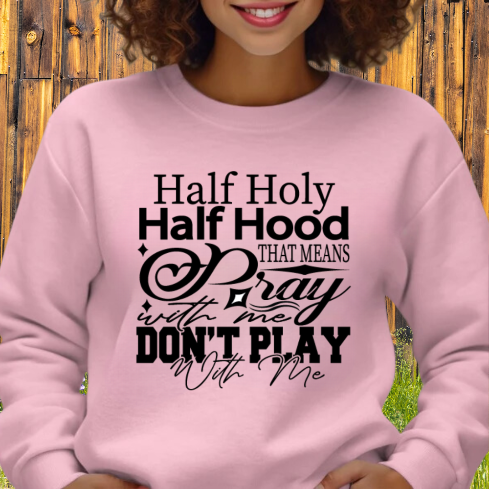 Half Holy, Half Hood Sweatshirt - Kim’s Signature Beauty & Accessories