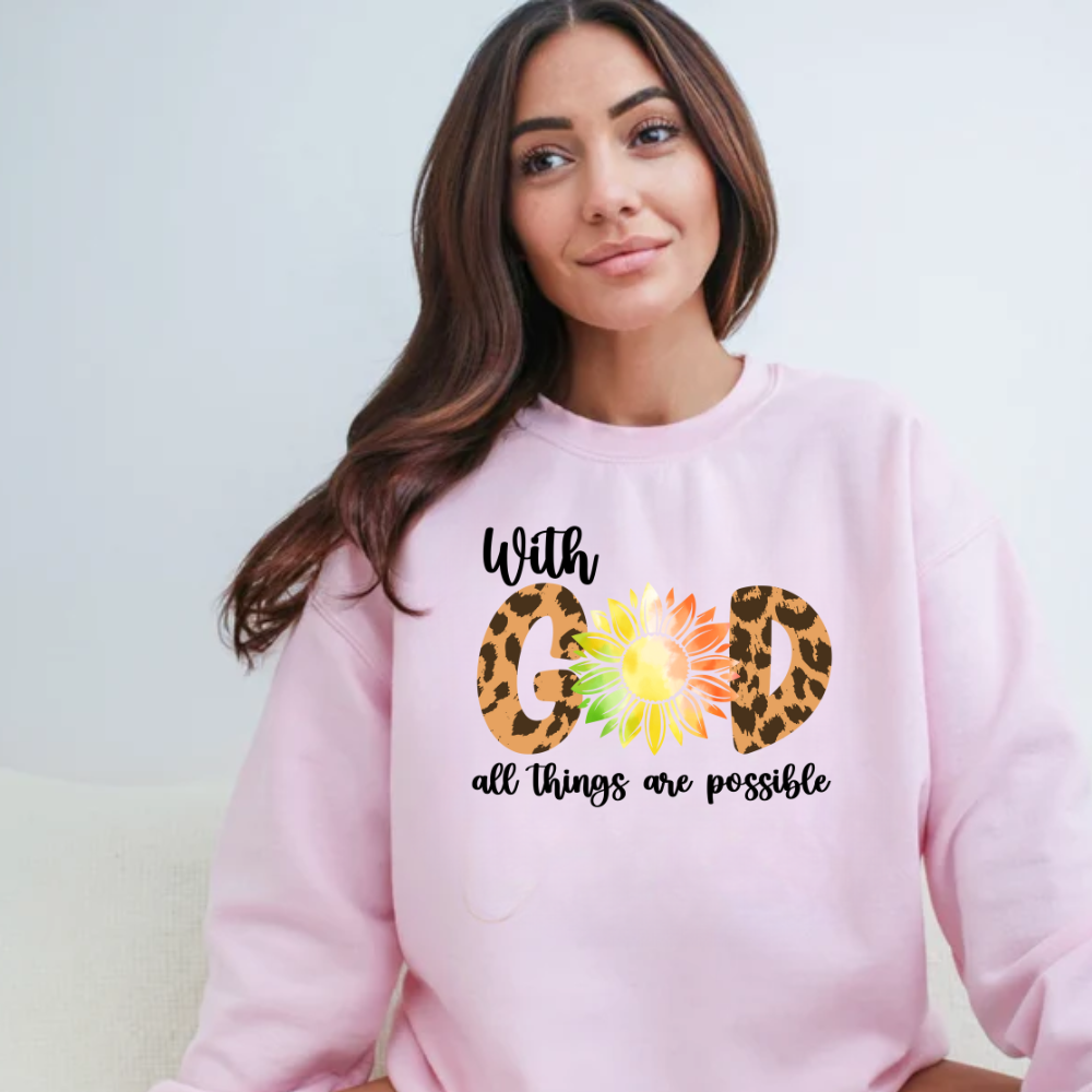 With God All Things Are Possible Sweatshirt - Kim’s Signature Beauty & Accessories (Store description)
