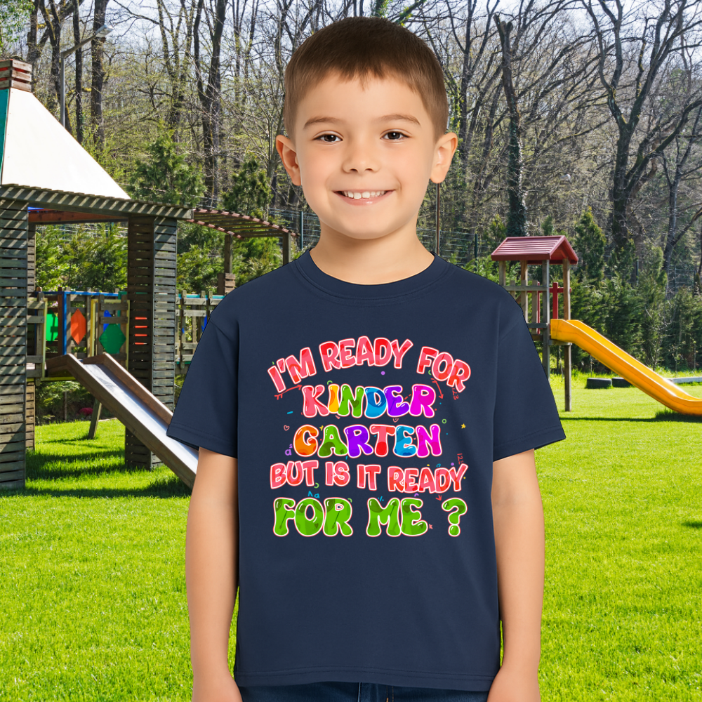 I'm Ready for Kindergarten But Is It Ready for Me Tee - Kim’s Signature Beauty & Accessories