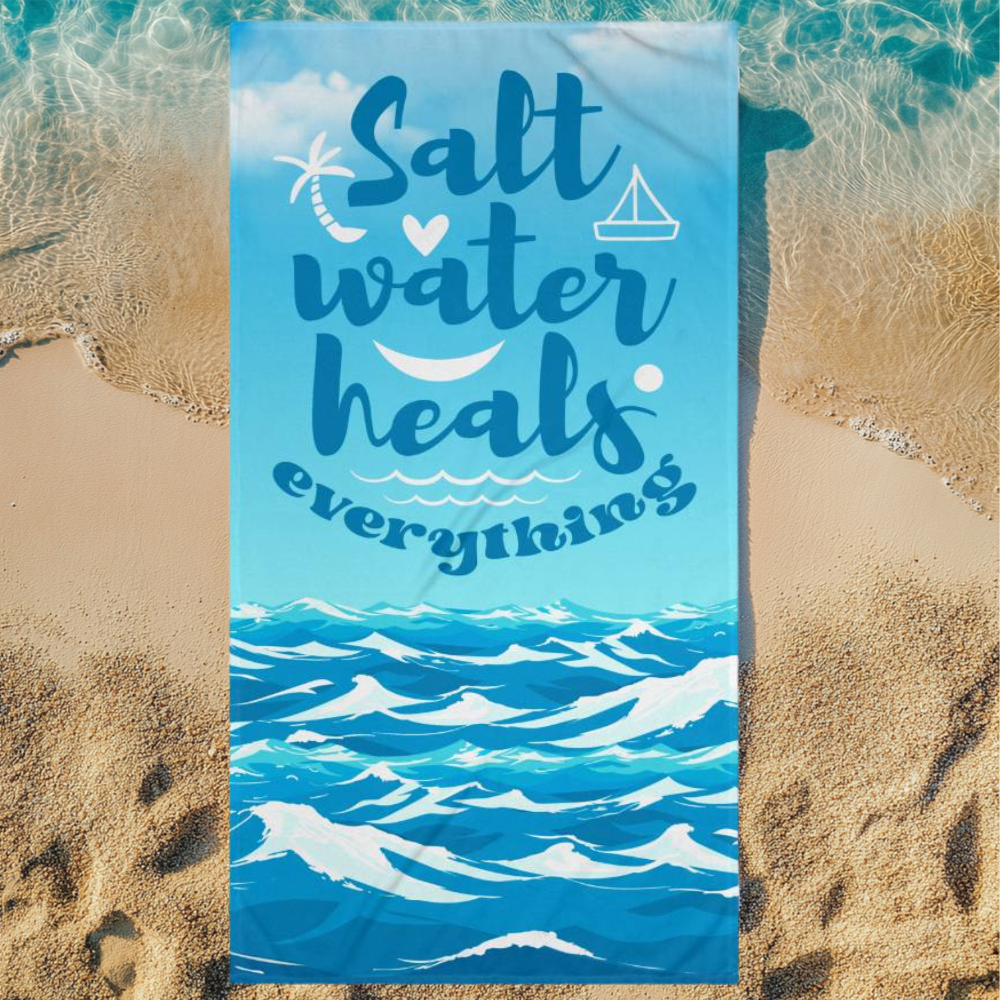 Salt Water Heals Everythin Beach Towel - Kim’s Signature Beauty & Accessories
