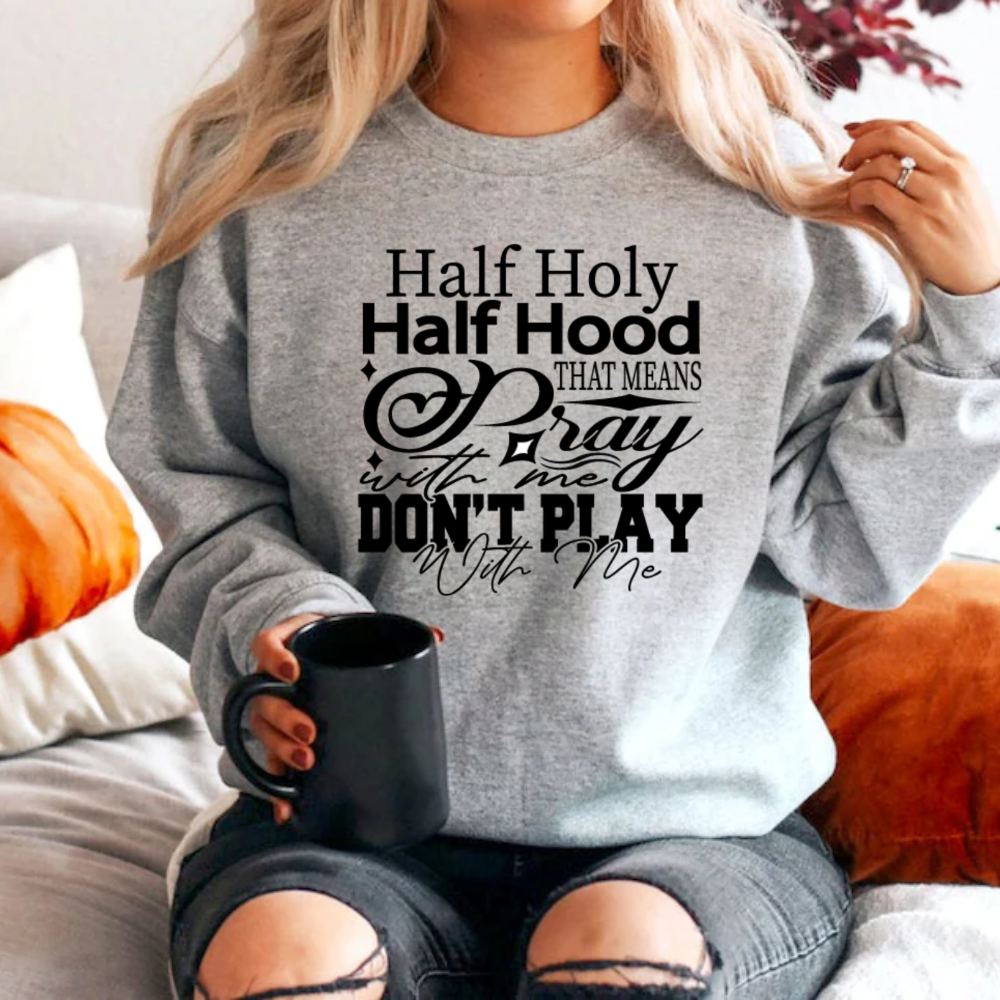 Half Holy, Half Hood Sweatshirt - Kim’s Signature Beauty & Accessories