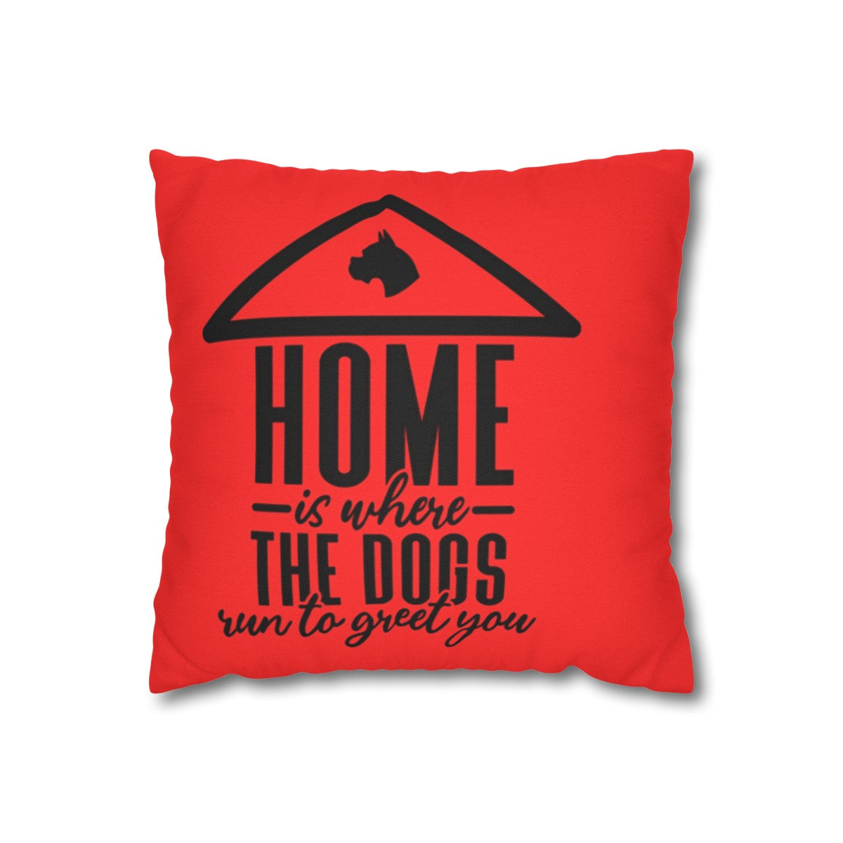 Home is where the dogs run Pillowcase - Kim’s Signature Beauty & Accessories (Store description)