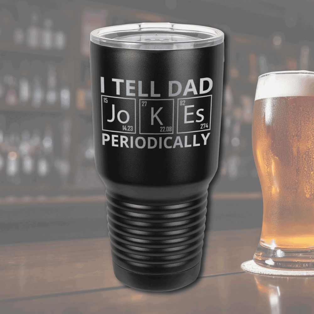 30oz Tumbler - Dad Jokes - Kim’s Signature Beauty & Accessories