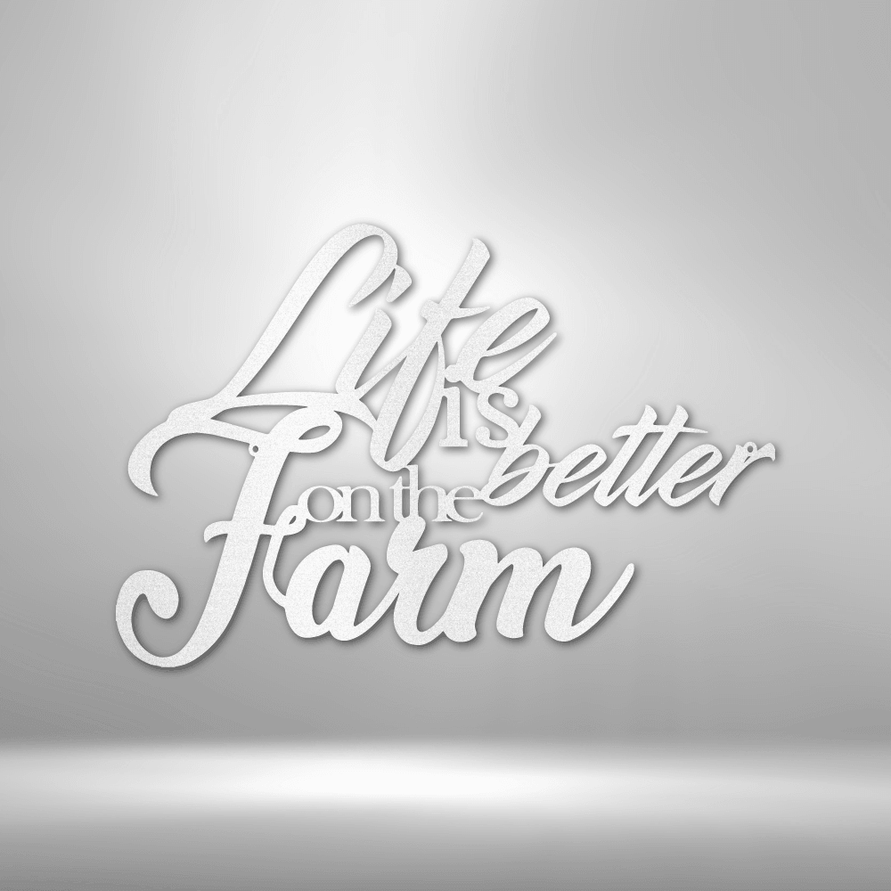 Better on the Farm Quote - Steel Sign - Kim’s Signature Beauty & Accessories