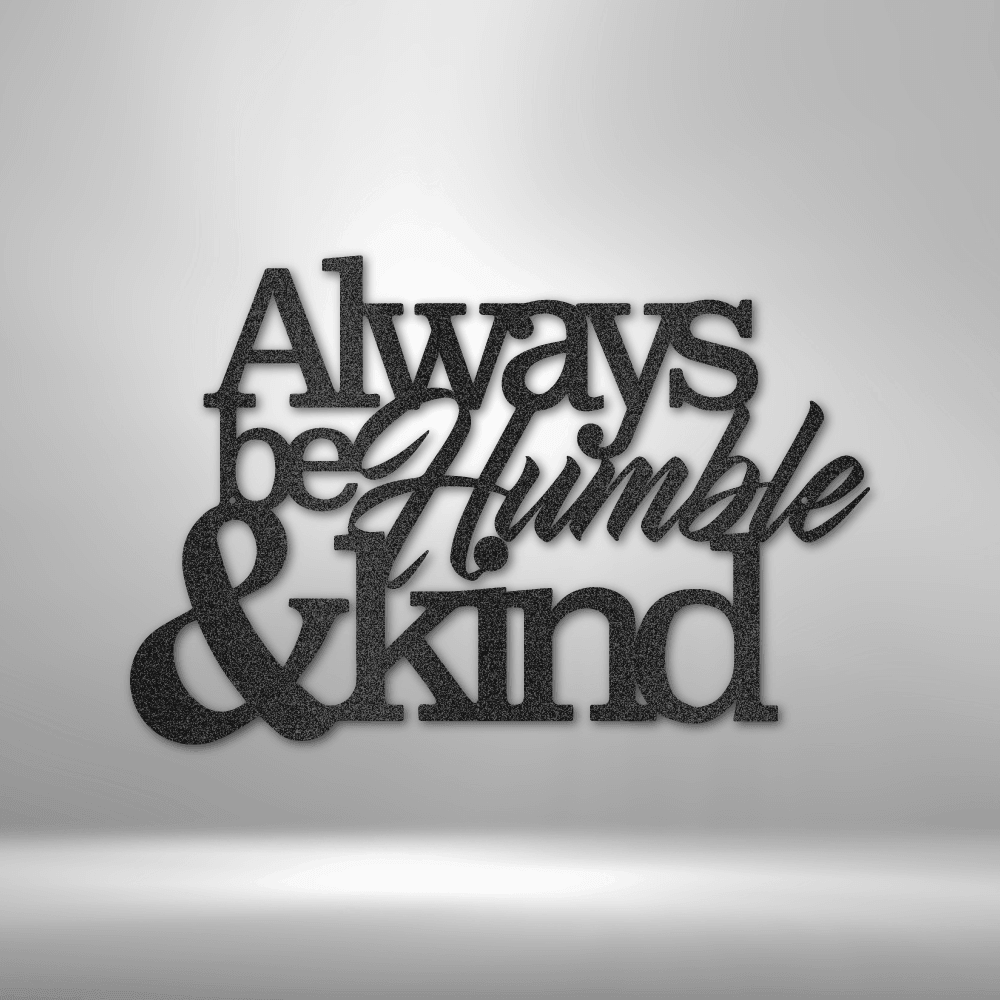 Humble and Kind - Steel Sign - Kim’s Signature Beauty & Accessories (Store description)