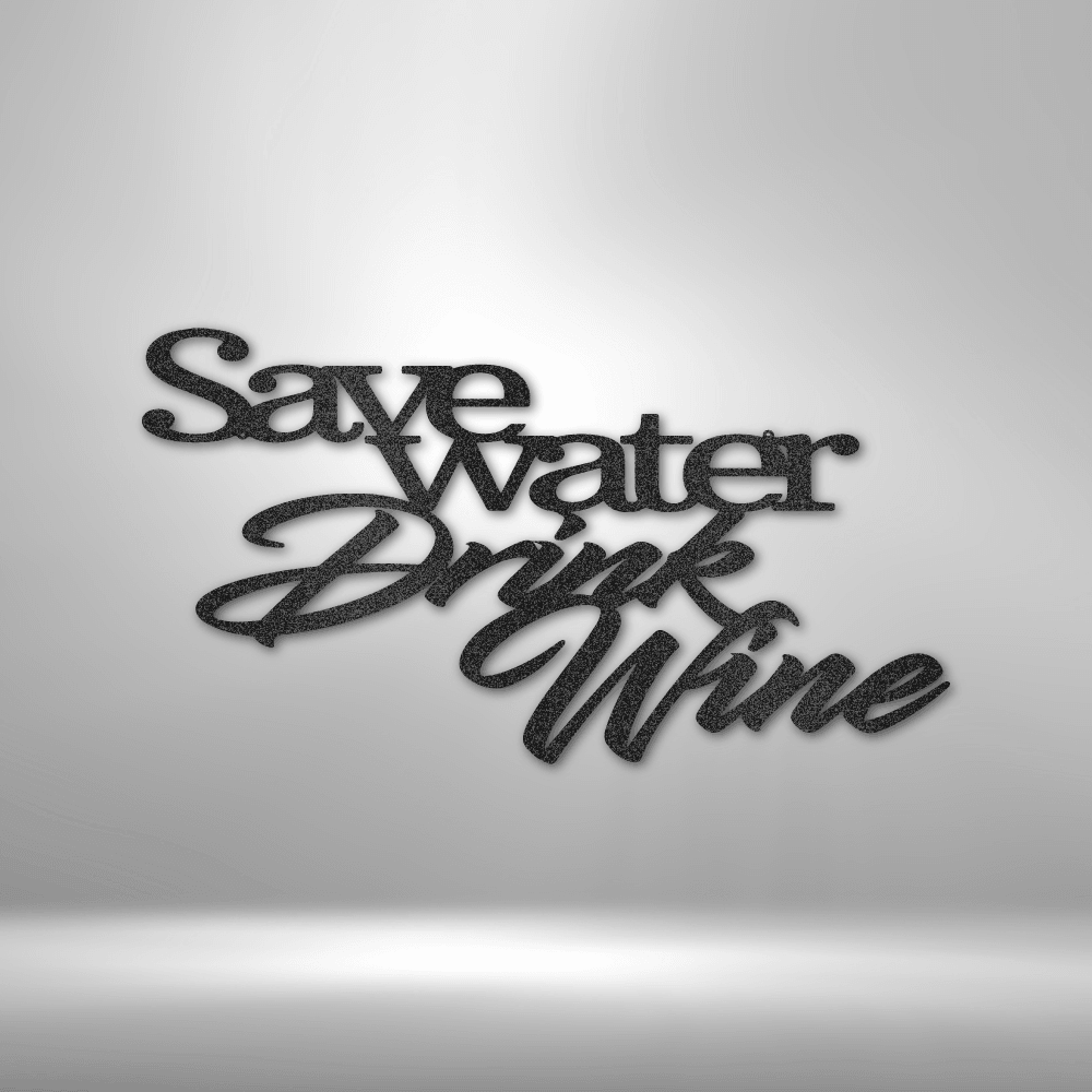 Drink Wine Quote - Steel Sign - Kim’s Signature Beauty & Accessories (Store description)