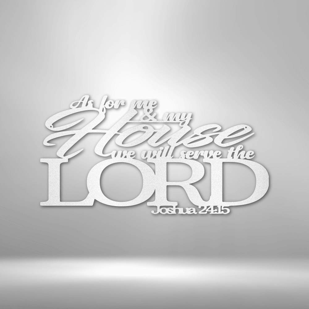 Joshua 24.15 Scripture - Steel Sign - Kim’s Signature Beauty & Accessories