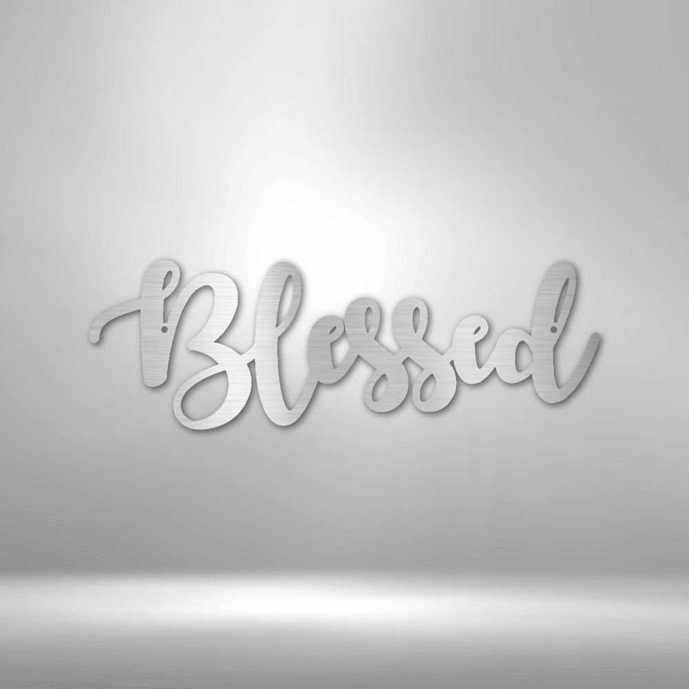 Blessed Script - Steel Sign - Kim’s Signature Beauty & Accessories (Store description)