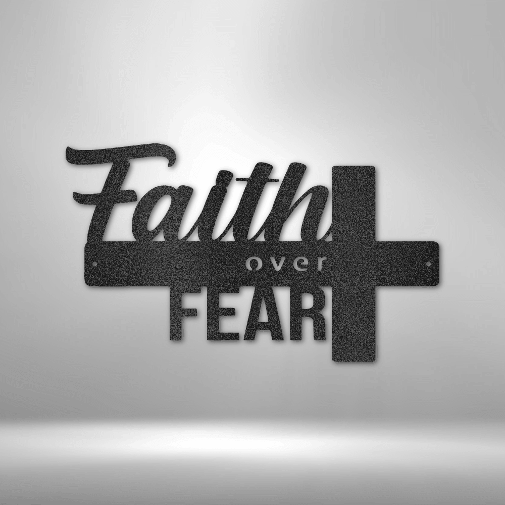 Faith Over Fear- Steel Sign - Kim’s Signature Beauty & Accessories