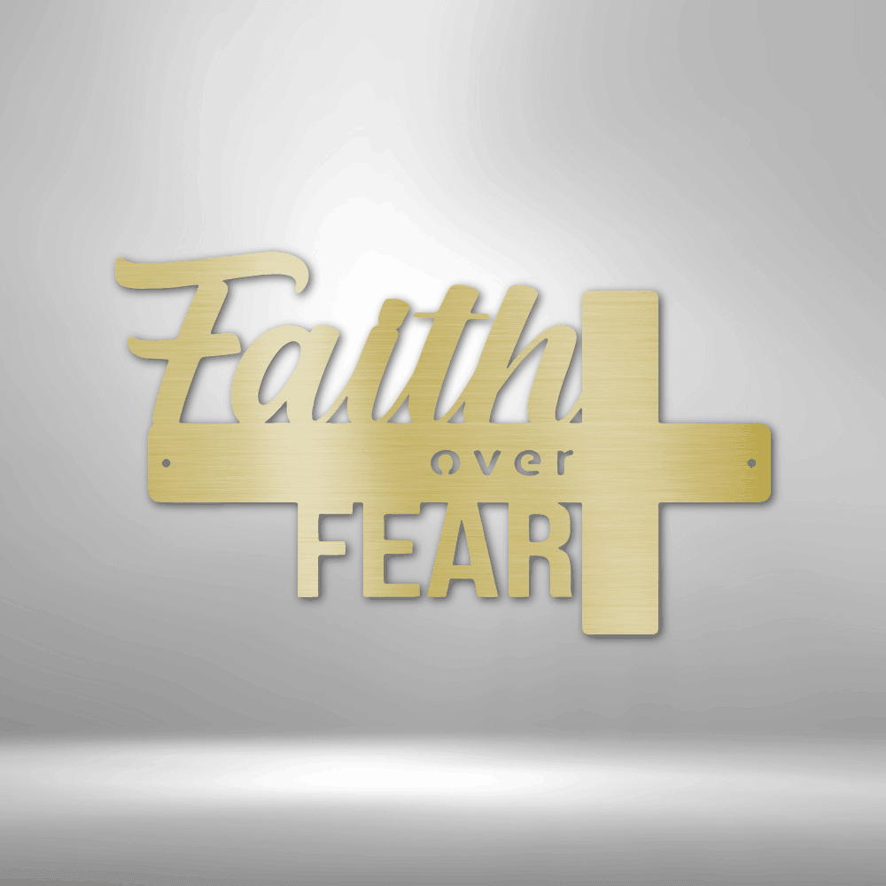 Faith Over Fear- Steel Sign - Kim’s Signature Beauty & Accessories