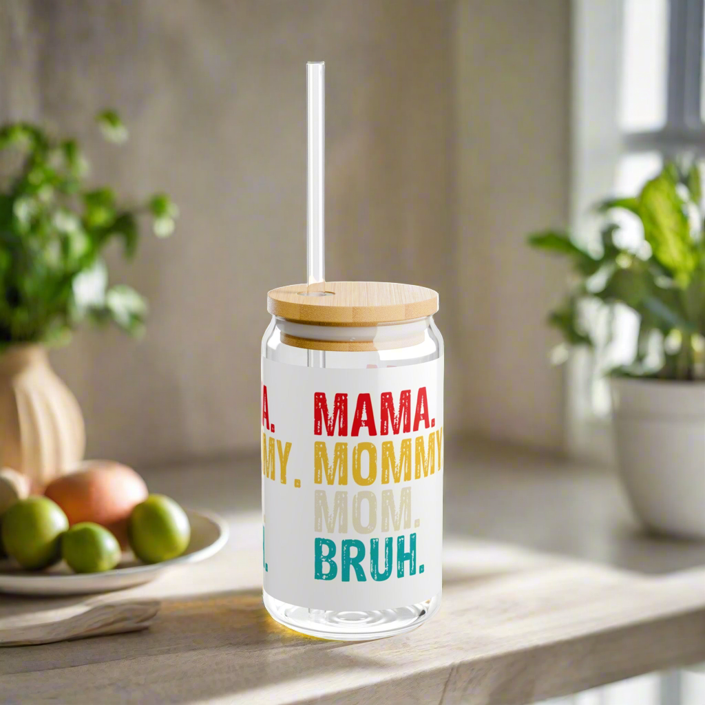 Mama, Mommy, Mom, Bruh | Sipper Glass, 16oz - Kim’s Signature Beauty & Accessories    (Store description)