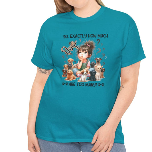 How Much Dogs are Too Many? | Cotton Tee - Kim’s Signature Beauty & Accessories    