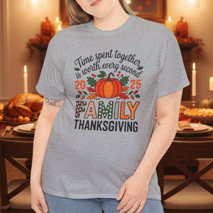 Thanksgiving Family Tee - Time Spent Together Is Worth Every Second - Kim’s Signature Beauty & Accessories    