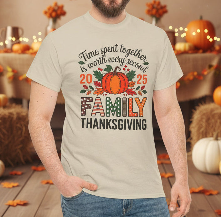 Thanksgiving Family Tee - Time Spent Together Is Worth Every Second - Kim’s Signature Beauty & Accessories    