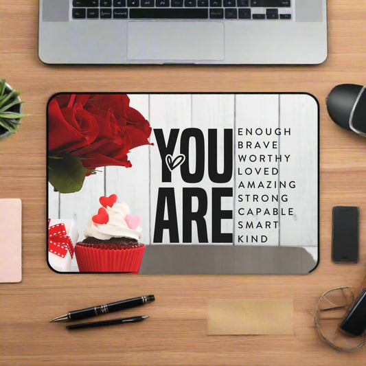 You Are Enough Desk Mat - Kim’s Signature Beauty & Accessories    (Store description)