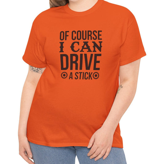 I Can Drive a Stick | T-Shirt - Kim’s Signature Beauty & Accessories    