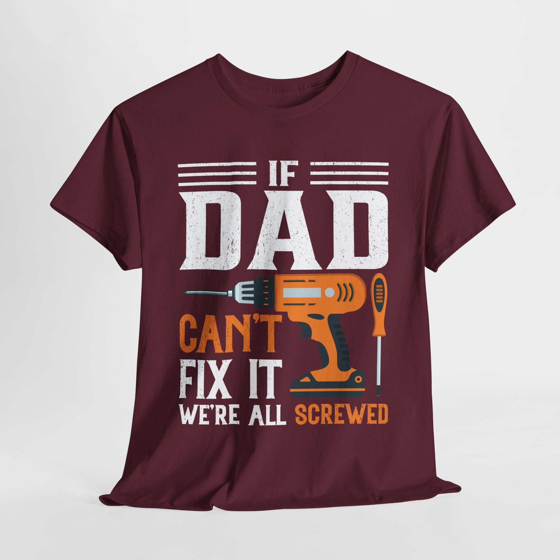 If Dad Can't fix it |  Cotton Tee - Kim’s Signature Beauty & Accessories    (Store description)