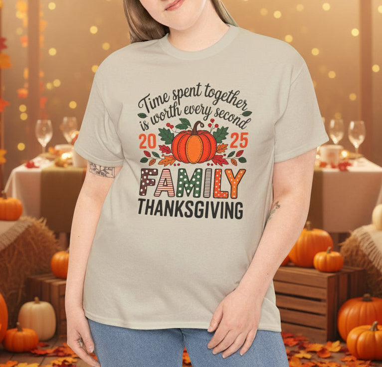 Thanksgiving Family Tee - Time Spent Together Is Worth Every Second - Kim’s Signature Beauty & Accessories    