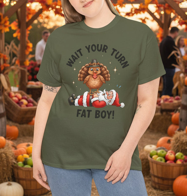 Funny Holiday Unisex T-Shirt - "Wait Your Turn, Fat Boy!" - Kim’s Signature Beauty & Accessories    