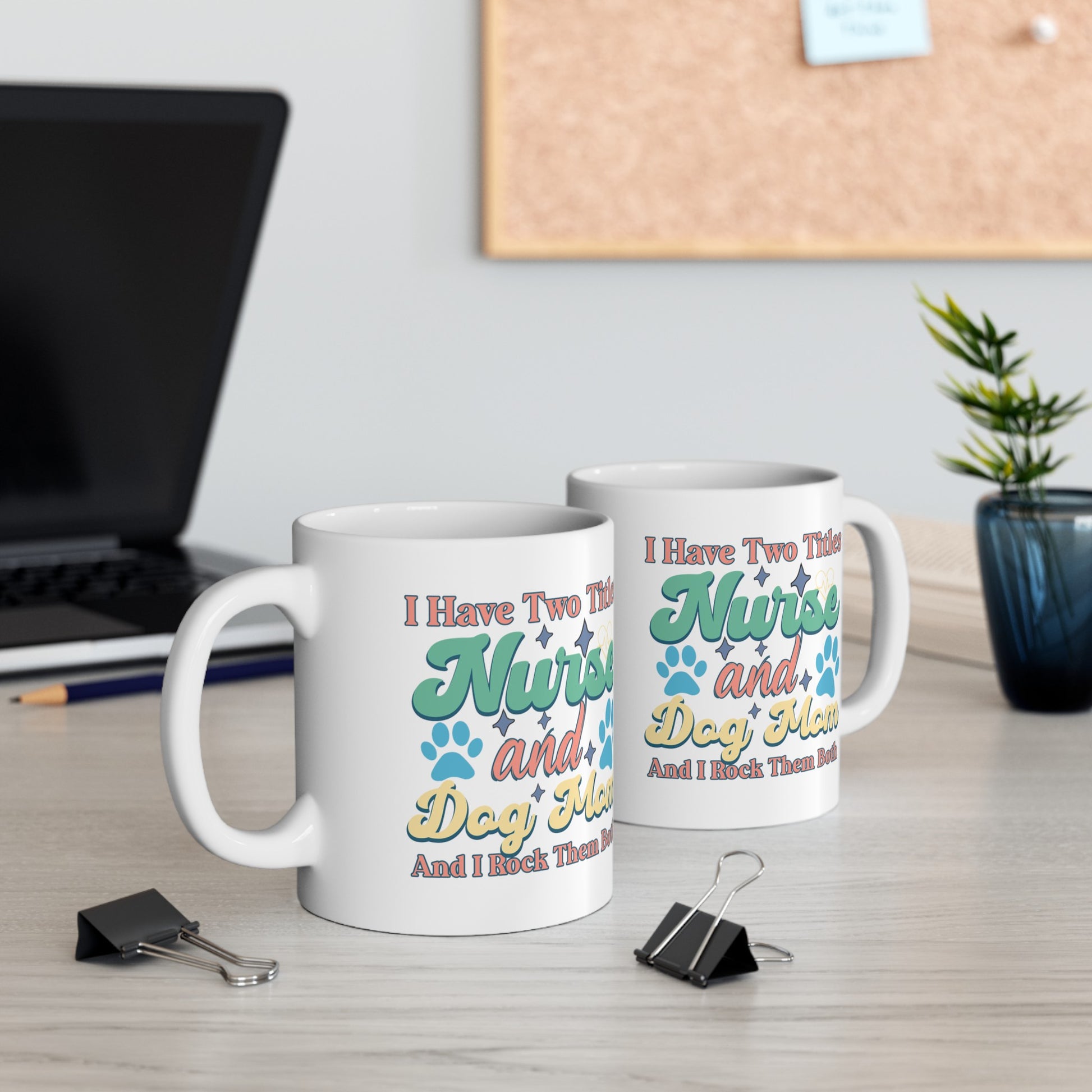 Nurse & Dog Mom | Ceramic Mug - Kim’s Signature Beauty & Accessories    (Store description)
