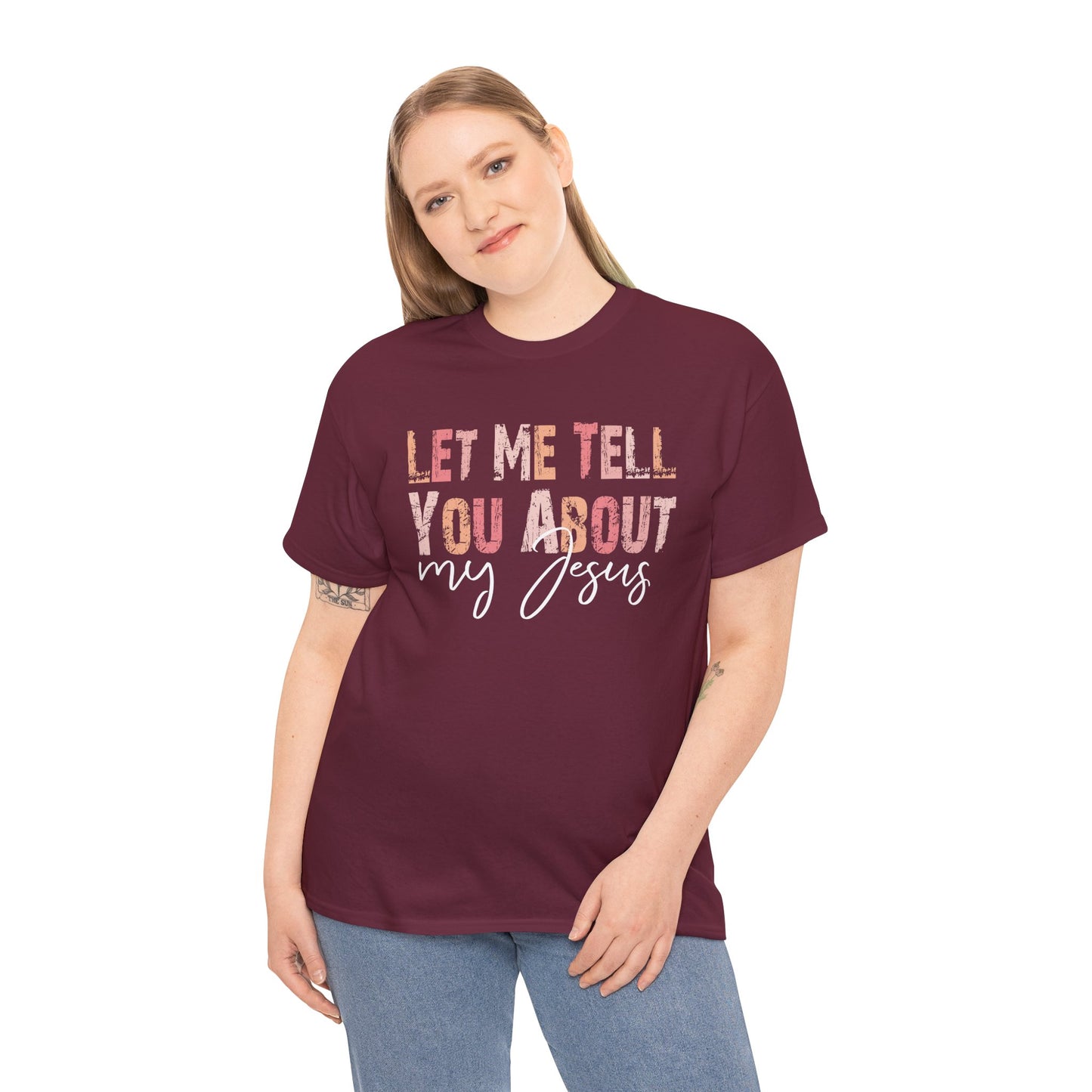 Let Me Tell You About My Jesus Unisex Heavy Cotton Tee - Kim’s Signature Beauty & Accessories    