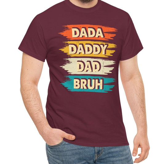 Dada, Daddy, Dad, Bruh..| Cotton Tee - Kim’s Signature Beauty & Accessories    
