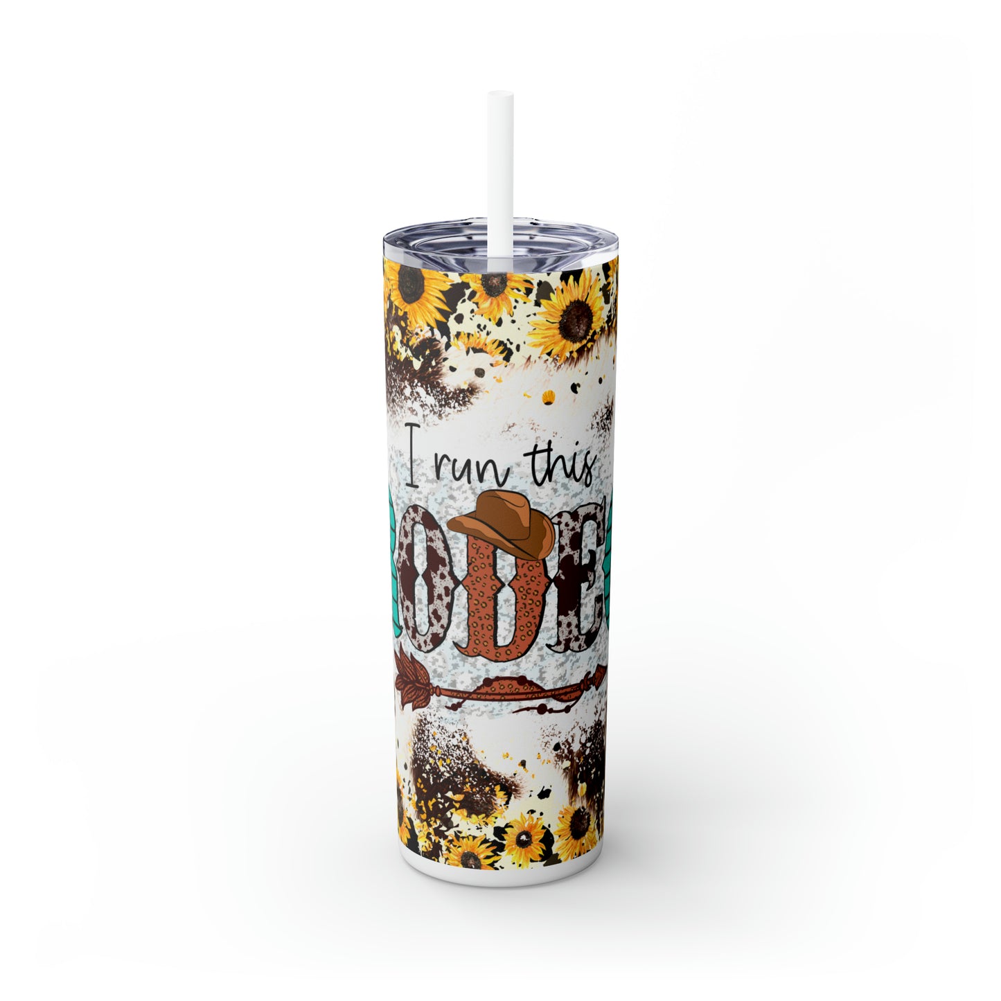 Run This Rodeo |Skinny Tumbler with Straw, 20oz - Kim’s Signature Beauty & Accessories    (Store description)