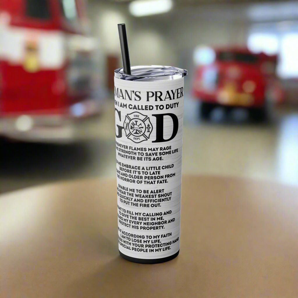 Fireman's Prayer Skinny Tumbler with Straw, 20oz - Kim’s Signature Beauty & Accessories    (Store description)