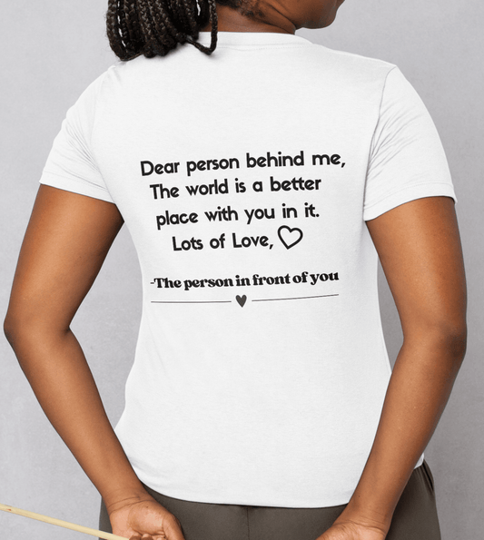 Dear Person Behind Me T-Shirt - Kim’s Signature Beauty & Accessories    