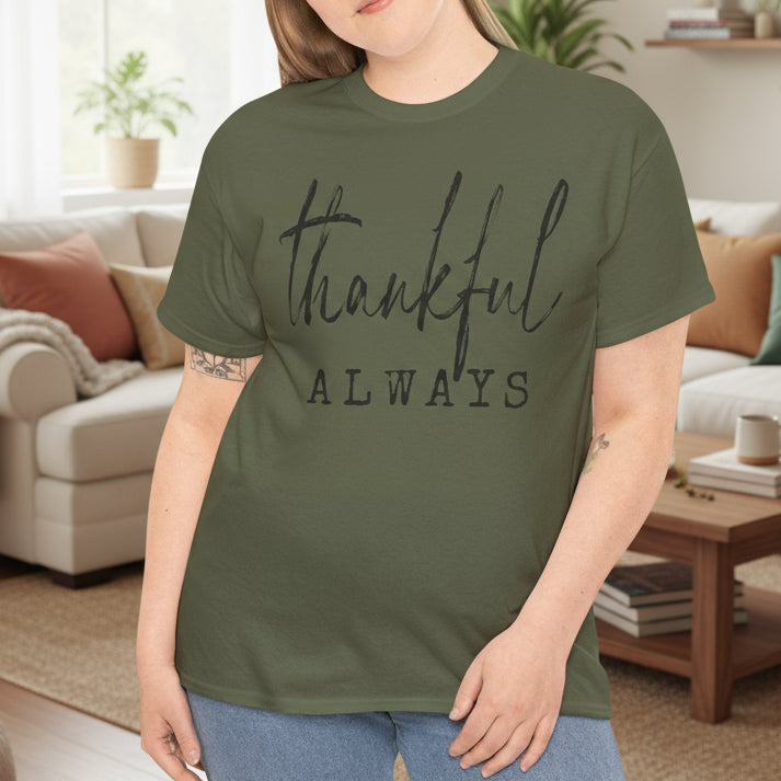Thankful Always T-Shirt – Minimalist Gratitude Thanksgiving Tee - Kim’s Signature Beauty & Accessories    