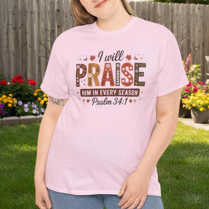 I Will Praise Him in Every Season T-Shirt - Psalm 146:2 Floral Faith Tee - Kim’s Signature Beauty & Accessories    