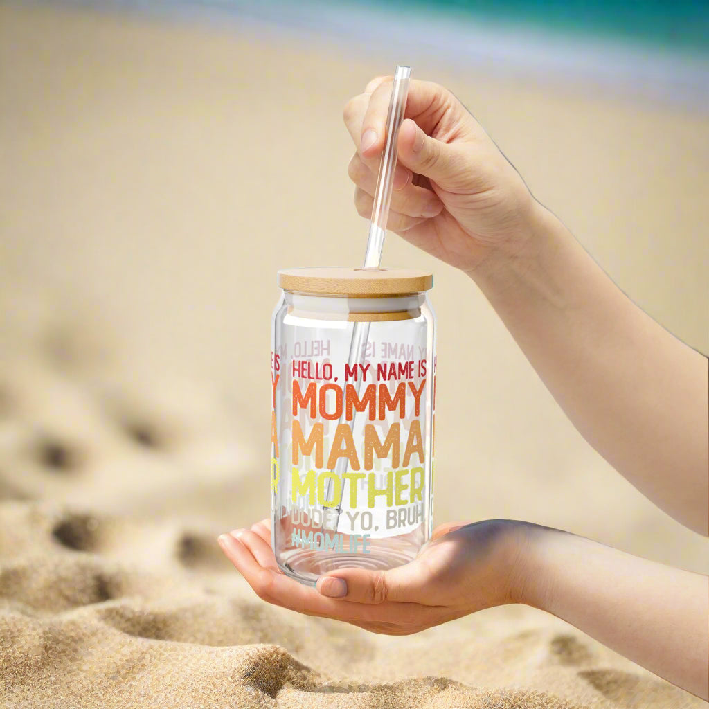 My name is Mommy, Mama, Mother, Yo, Bruh, Glass - Kim’s Signature Beauty & Accessories    (Store description)