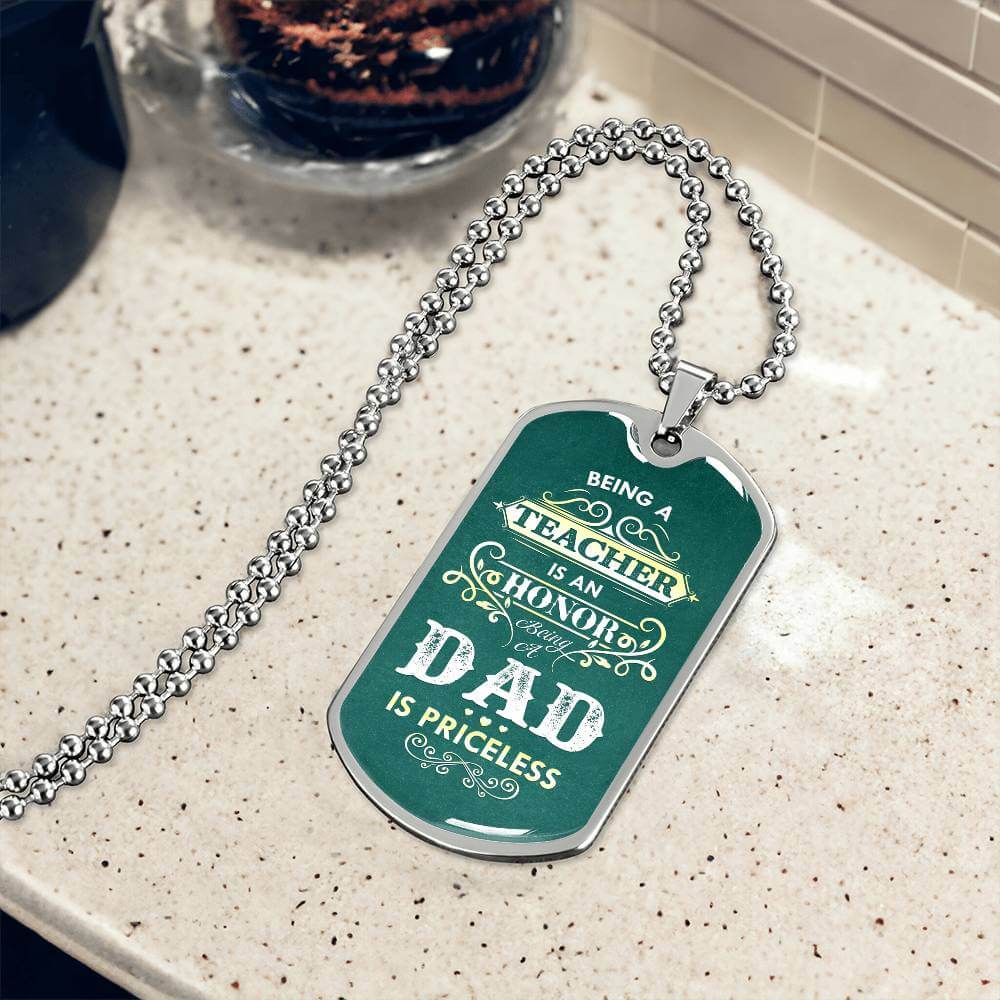 A Teacher | Dad is an honor | Dog Tag - Kim’s Signature Beauty & Accessories    