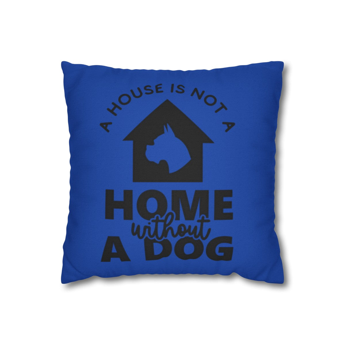 A house is not a house Pillowcase - Kim’s Signature Beauty & Accessories    