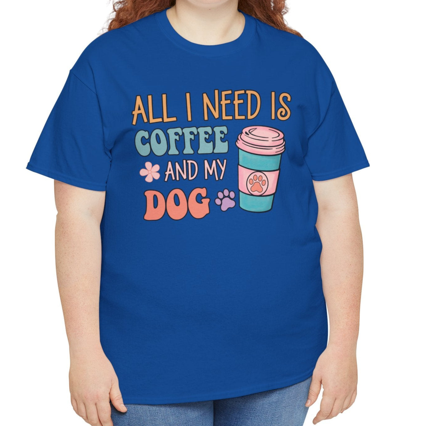 All I Need is Coffee & My Dog Tee - Kim’s Signature Beauty & Accessories    
