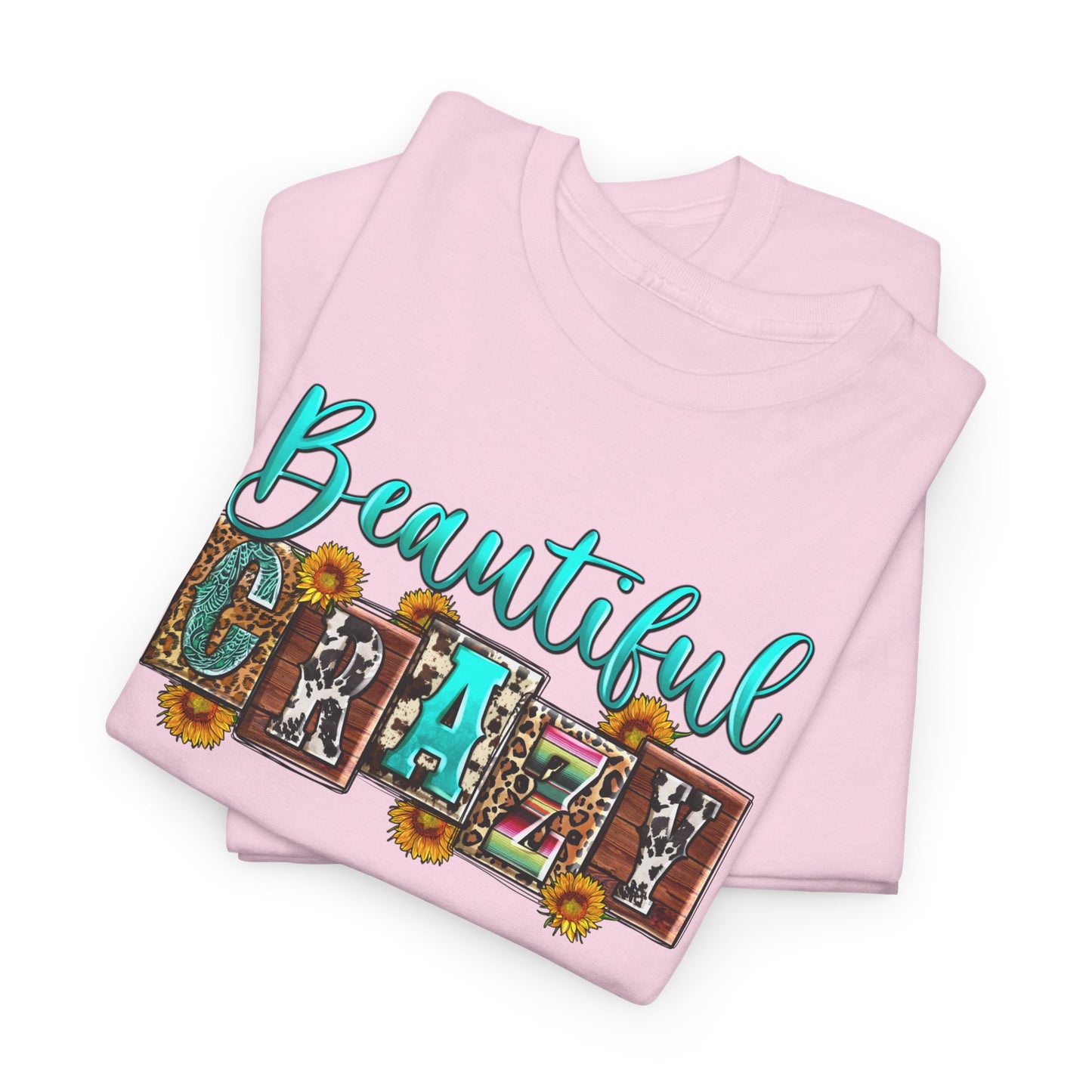 Beautiful Crazy | Cotton Tee - Kim’s Signature Beauty & Accessories    