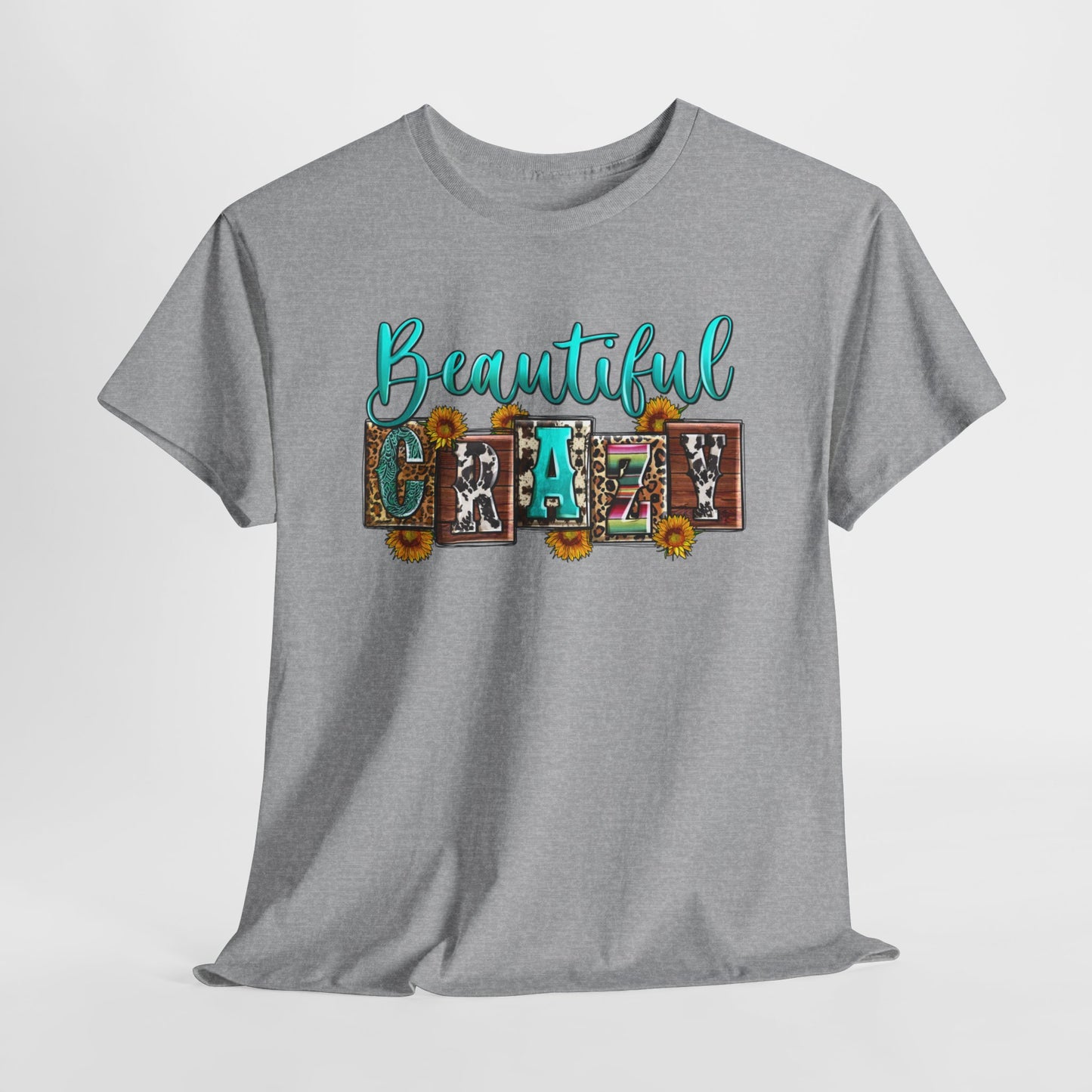 Beautiful Crazy | Cotton Tee - Kim’s Signature Beauty & Accessories    