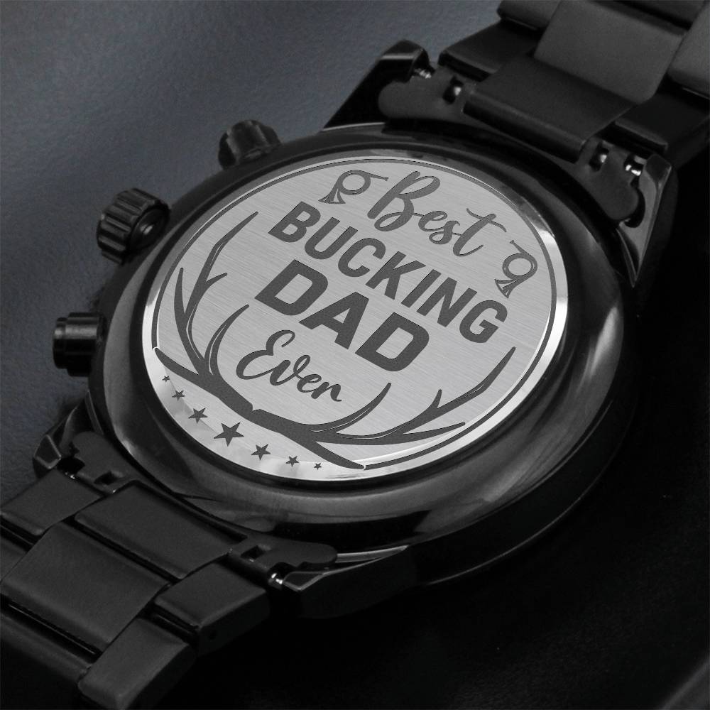 Best Bucking Dad Engraved Watch - Kim’s Signature Beauty & Accessories    