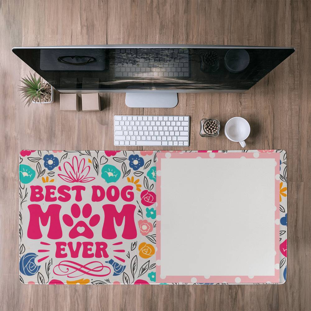Best Dog Mom Desk mat - Kim’s Signature Beauty & Accessories    