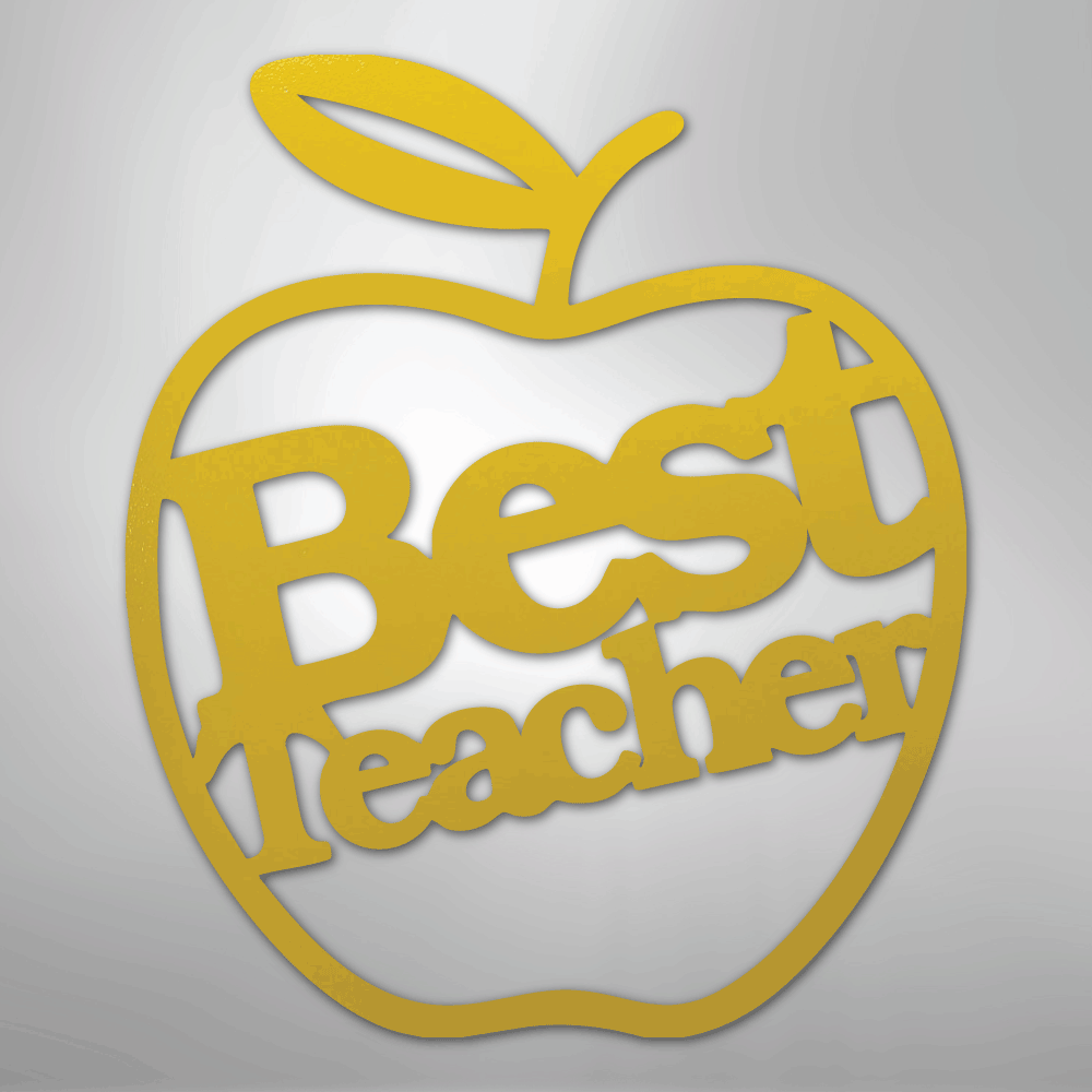 Best Teacher - Steel Sign - Kim’s Signature Beauty & Accessories